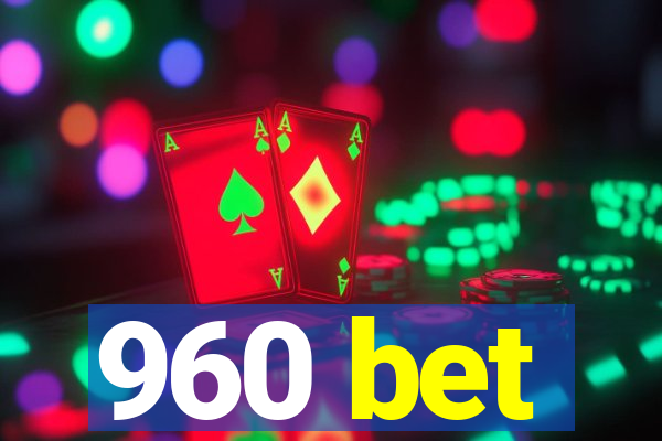 960 bet